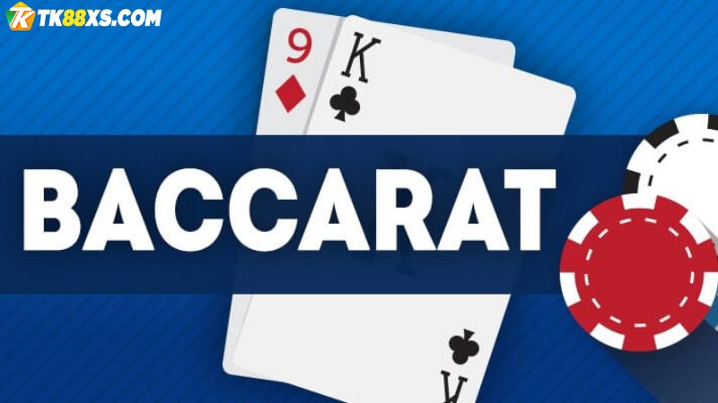Chơi bài Baccarat tại TK88 casino có những ưu điểm gì?