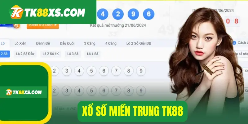 Vì sao nên chơi xổ số miền Trung online tại TK88?