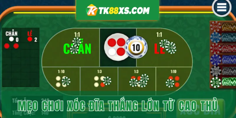 Một số mẹo chơi xóc đĩa hiệu quả dành cho tân thủ